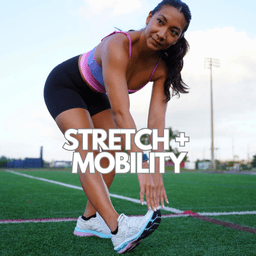 Stretch + Mobility