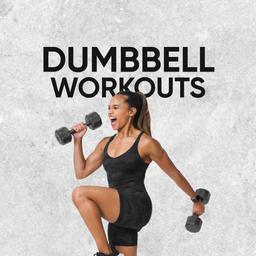 DUMBBELL WORKOUTS