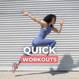 Quick Workouts