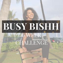 Busy Bishh Challenge