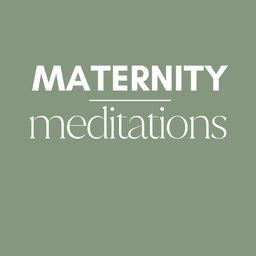 Maternity Meditations