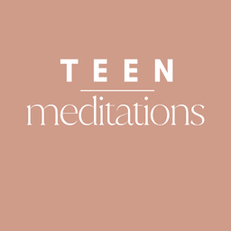 Teen Meditations