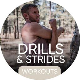 Drills & Strides