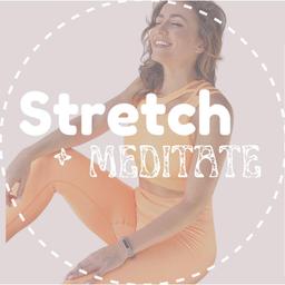 Stretch + Meditate