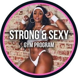 STRONG & SEXY GYM!
