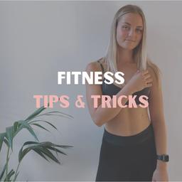 Fitness Tips & Tricks