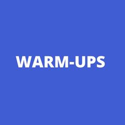 WARM-UPS