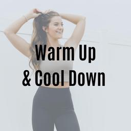 Warm Up & Cool Down