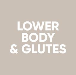 Lower Body & Glutes