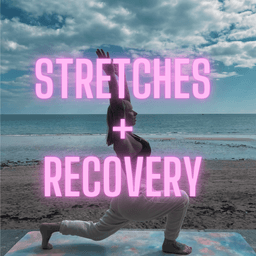 Stretches + Recovery 🌻