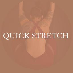Quick Stretches
