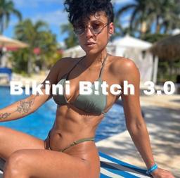 The Bikini B!tch 3.0