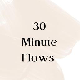 30-40 minute flows