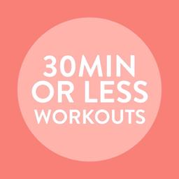 30min or Less Workouts