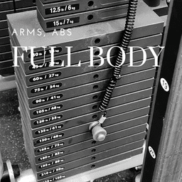Arms, Abs, Full Body