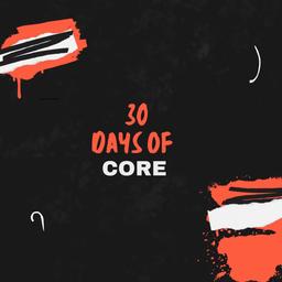 30 Days Of Core