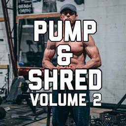 Pump & Shred Vol 2