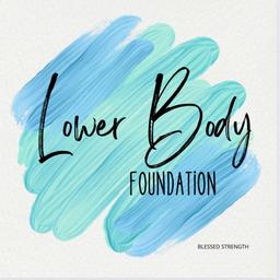 Lower Body Foundation