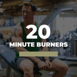 20 Minute Burners
