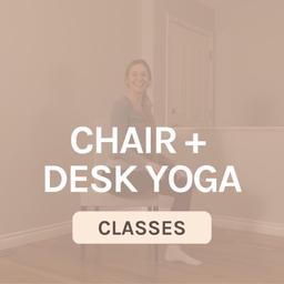 Chair + Desk Yoga