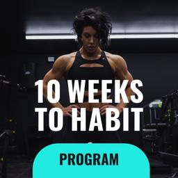 10 Weeks to Habit