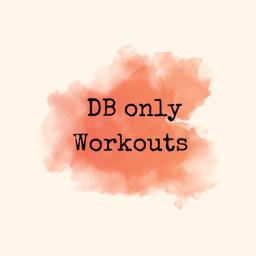 DB Only Workouts