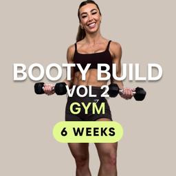 Booty Build 2.0 - Gym