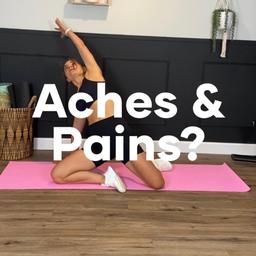 Aches & Pains?