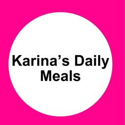 Karina’s Daily Meals