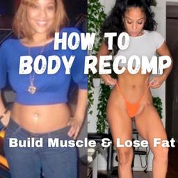 How to Body Recomp