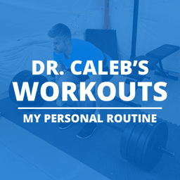 Dr. Caleb's Workouts