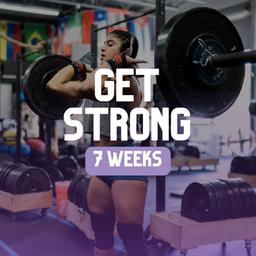 Get Strong - 7 Weeks