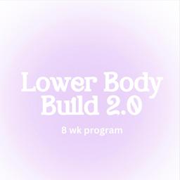 Lower Body Build 2.0