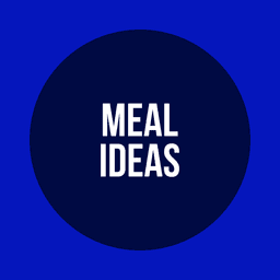 Meal Ideas & Recipes