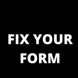 Fix Your Form