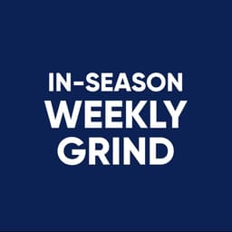 In-Season Weekly Grind