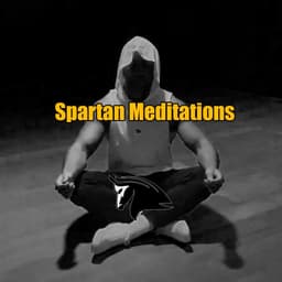 Spartan Meditations