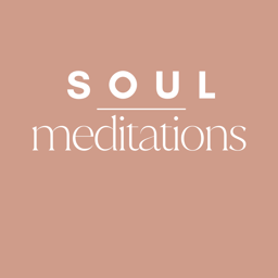 Soul Meditations