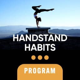 Handstand Habits