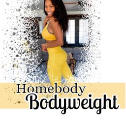 Homebody - Bodyweight