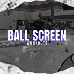 Ball Screen Workouts