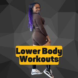 Lower Body  Workouts