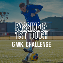 6W Passing & 1st Touch