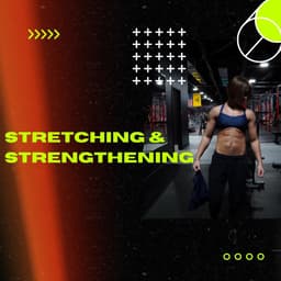 Stretching & Strength