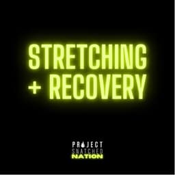 Stretching + Recovery