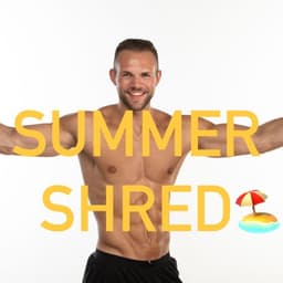 🏖 Summer Shred 🔥