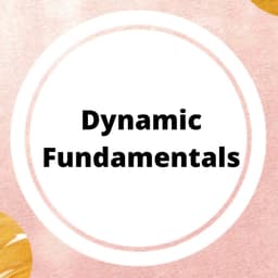Dynamic Fundamentals
