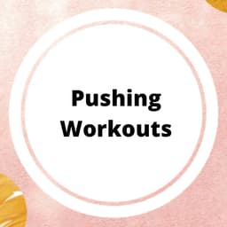 Pushing Workouts
