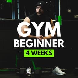 4 Week Gym Beginner