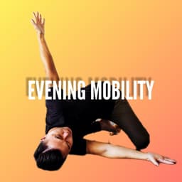 Evening Mobility 